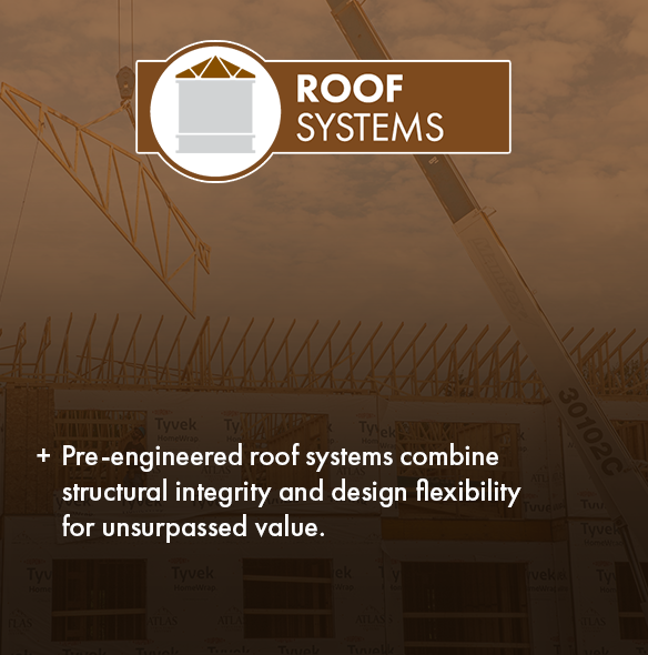 Pre-engineered roof systems combine structural integrity and design flexibility for unsurpassed value.
